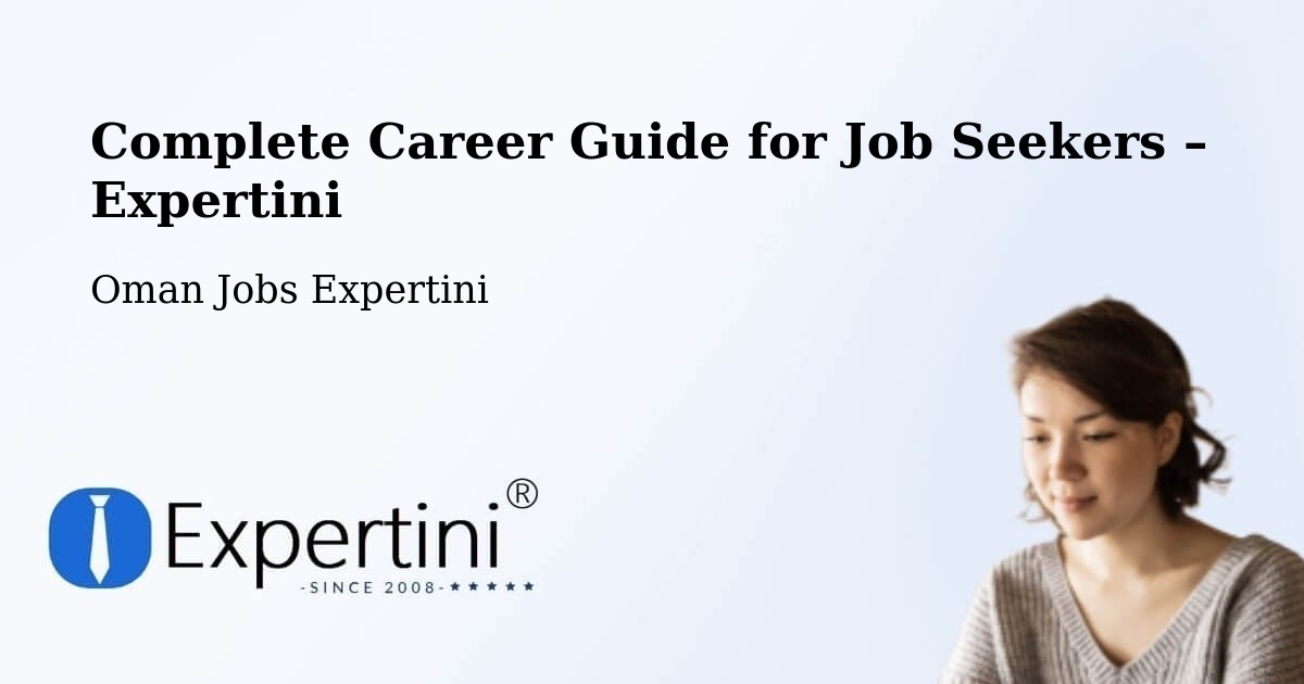 Career Guide for Job Seekers – Adam - Adam, Oman Jobs Expertini